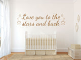LOVE YOU TO THE STARS AND BACK NURSERY WALL STICKER